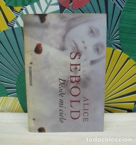 Libros de segunda mano: Libro Desde mi cielo - Alice Sebold - DeBolsillo - Foto 1
