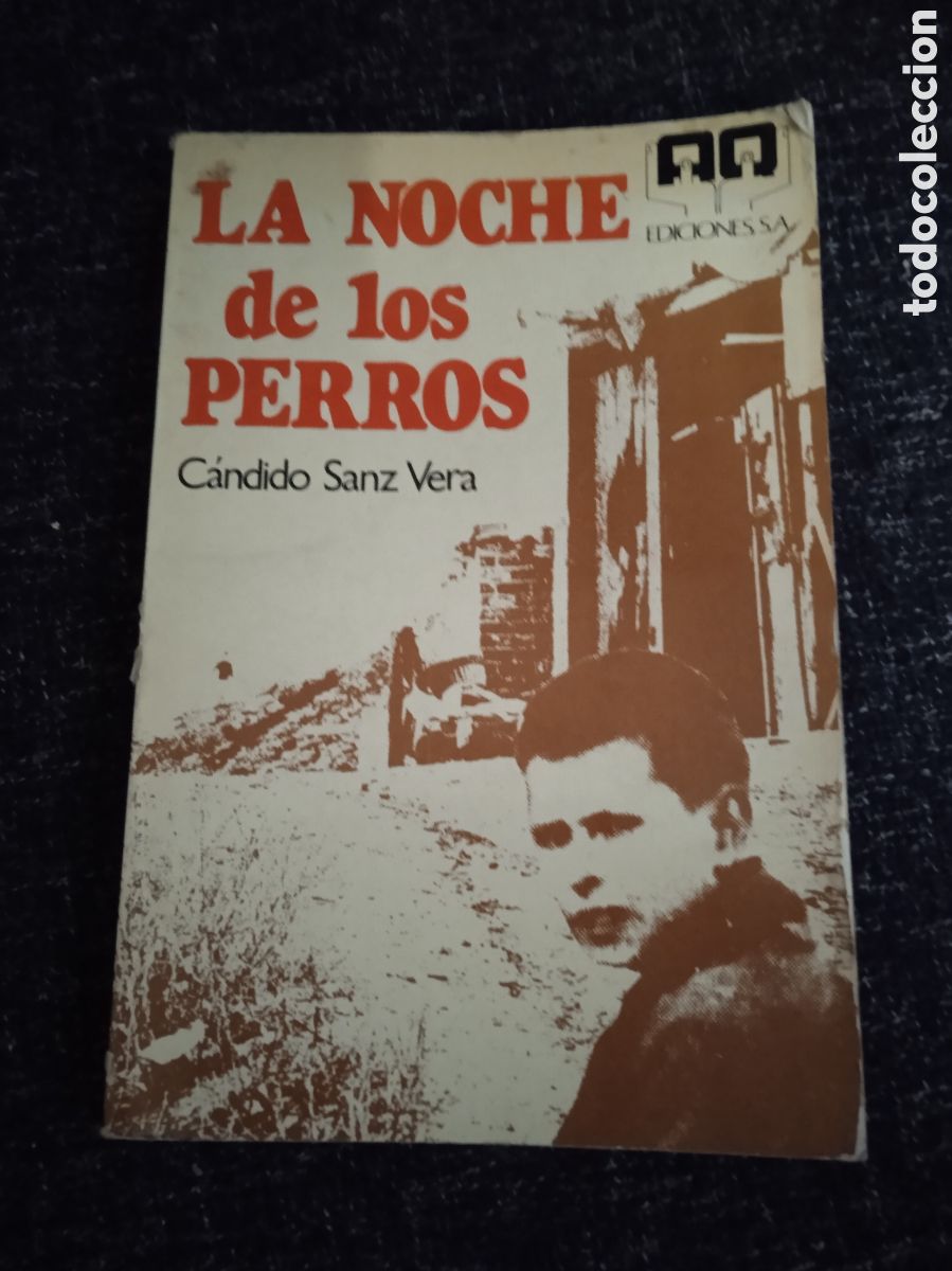 Libri di seconda mano: LA NOCHE DE LOS PERROS / C&Aacute;NDIDO SANZ VERA