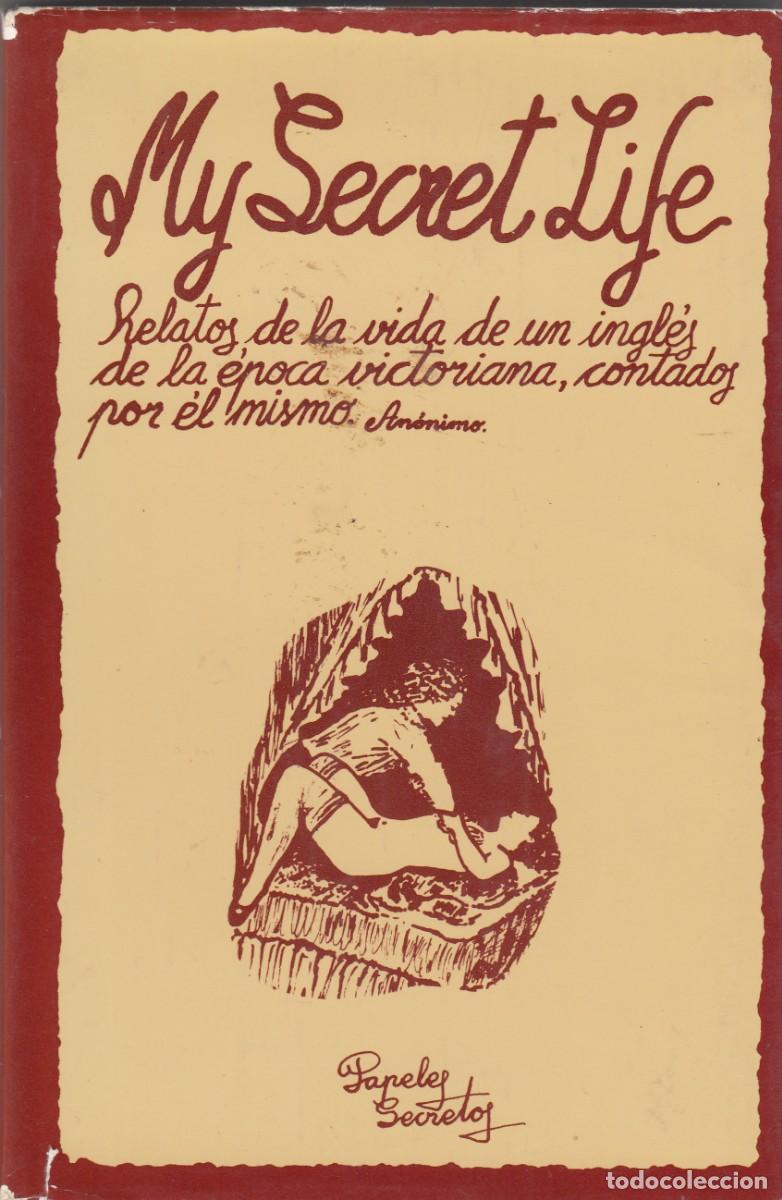 Libros de segunda mano: MY SECRET LIFE. RELATOS DE LA VIDA DE UN INGL&Eacute;S..erotismo. ADH