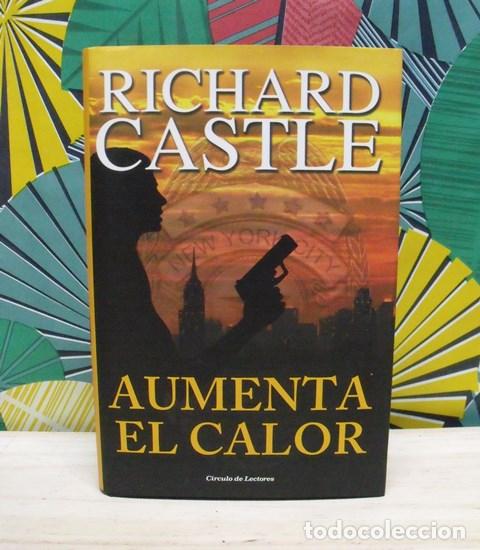Libros de segunda mano: Libro Aumenta el Calor - Richard Castle - C&iacute;rculo de Lectores - Foto 1