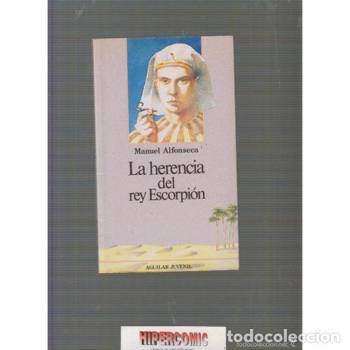 Gebrauchte B&uuml;cher: La Herencia del Rey Escorpion - Alfonseca Moreno, Manuel - Aguilar - Juvenil
