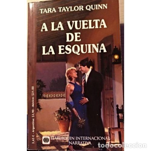 Second hand books: A la Vuelta de la Esquina - Tara Taylor Quinn - Harlequ&iacute;n Ib&eacute;rica - Internacional, 6947