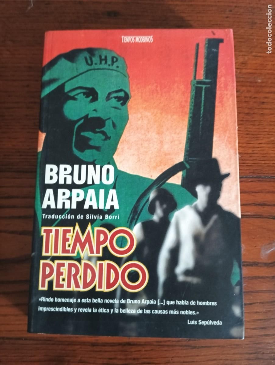 Libros de segunda mano: Tiempo perdido.- Bruno Arpaia. - Foto 1