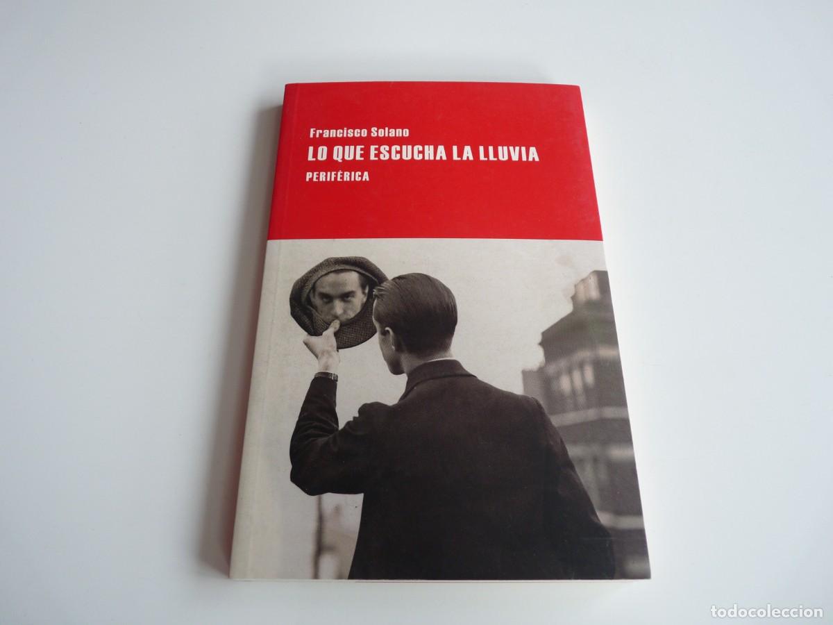 Libros de segunda mano: Lo que escucha la lluvia Francisco Solano Ref: 2-356 - Foto 1