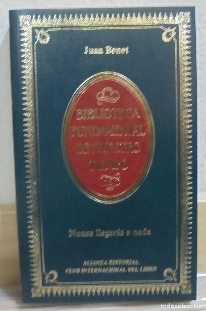 Libros de segunda mano: Nunca llegaras a nada. Juan Benet - Foto 1