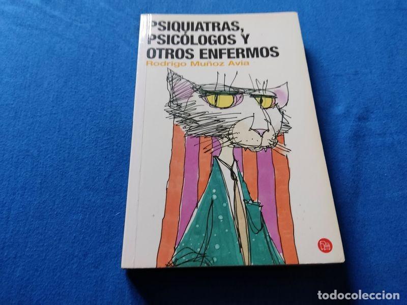 Second hand books: LIBRO PSIQUIATRAS PSICOLOGOS Y OTROS ENFERMOS 2006 RODRIGO MU&Ntilde;OS AVIA