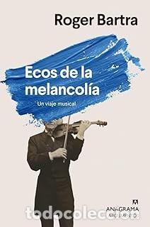 Libros de segunda mano: ECOS DE LA MELANCOL&Iacute;A Roger Bartra - Foto 1
