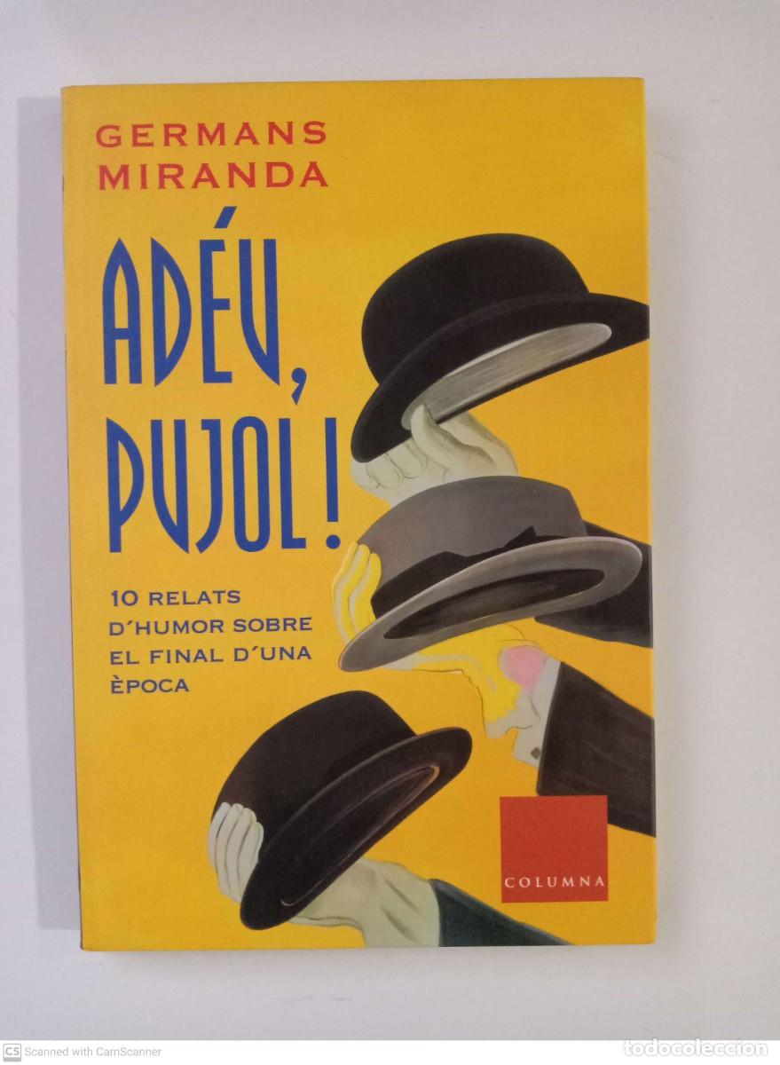 Libros de segunda mano: Ad&eacute;u, Pujol! [Germans Miranda] - Foto 1