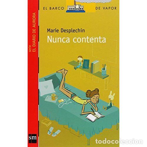 Libri di seconda mano: Nunca Contenta - Desplechin, Marie - Cesma - Sm/ Xerme - El Barco de Vapor. Serie Roja. el Diario