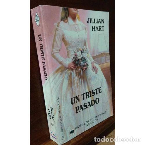Libri di seconda mano: Un Triste Pasado - Jillian Hart - Harlequin Ib&eacute;rica - 2002, 1&ordf; ed. - Internacional, N&ordm; 6947 - Trad.