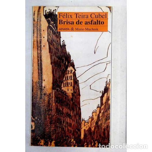Gebrauchte B&uuml;cher: Brisa de Asfalto - Teira Cubel, Felix - Anaya - Analectas, 2328
