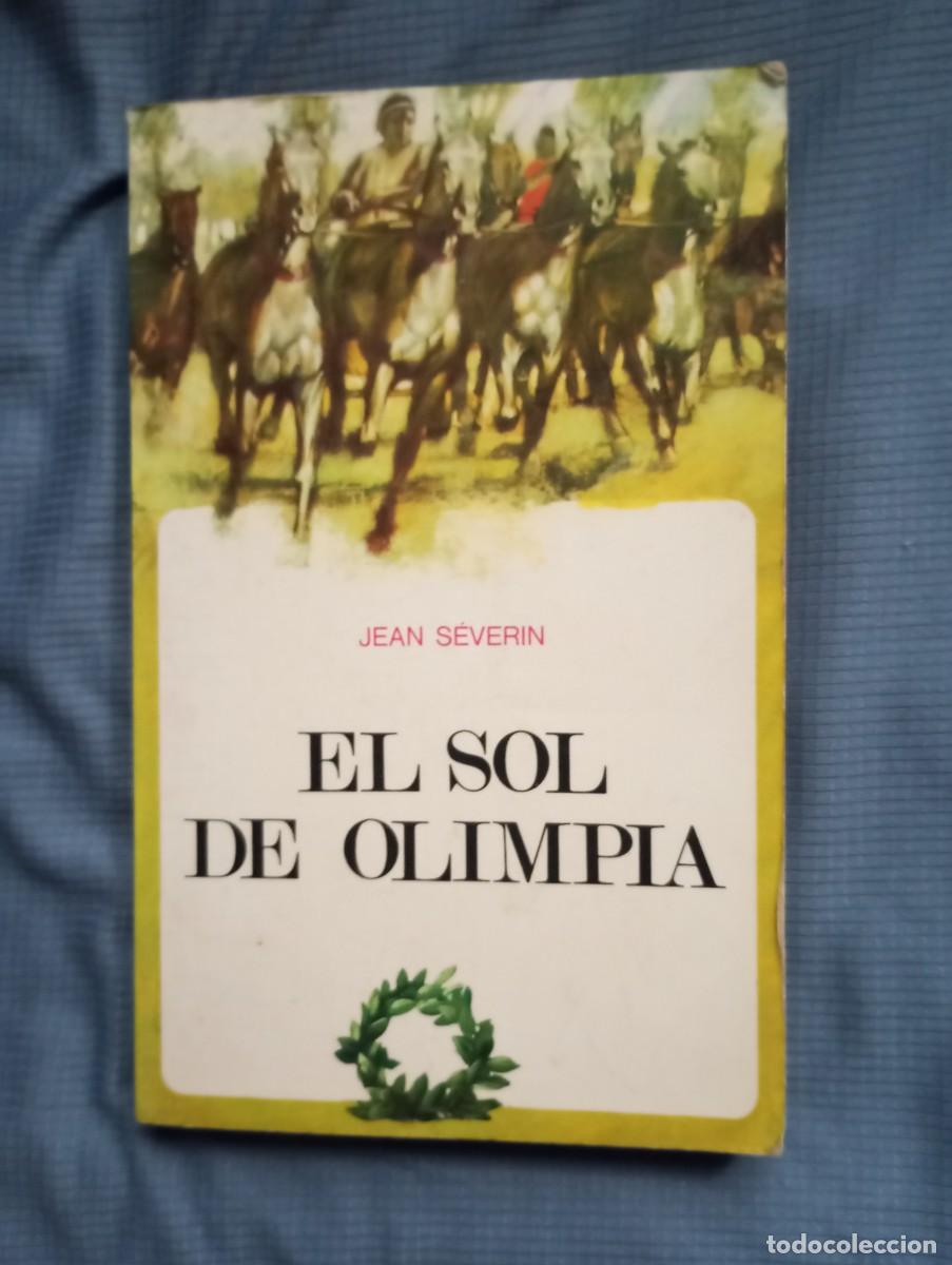 Libros de segunda mano: EL SOL DE OLIMPIA - JEAN SEVERIN - Foto 1