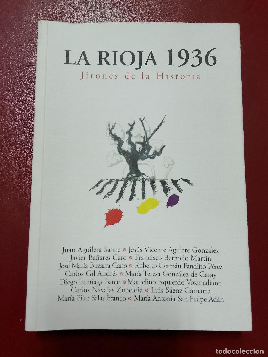 Gebrauchte B&uuml;cher: VV.AA.: La Rioja 1936. Jirones de la historia (Ediciones del 4 de agosto. 2006)