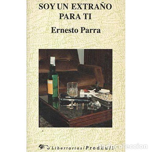 Libri di seconda mano: Soy un Extra&ntilde;o para Ti - Parra, Ernesto - Libertarias/prodhufi - Narrativa, 43