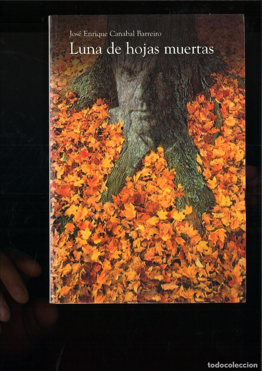Livres d'occasion: LUNA DE HOJAS MUERTAS. Jose Enrique Canabal Barreiro