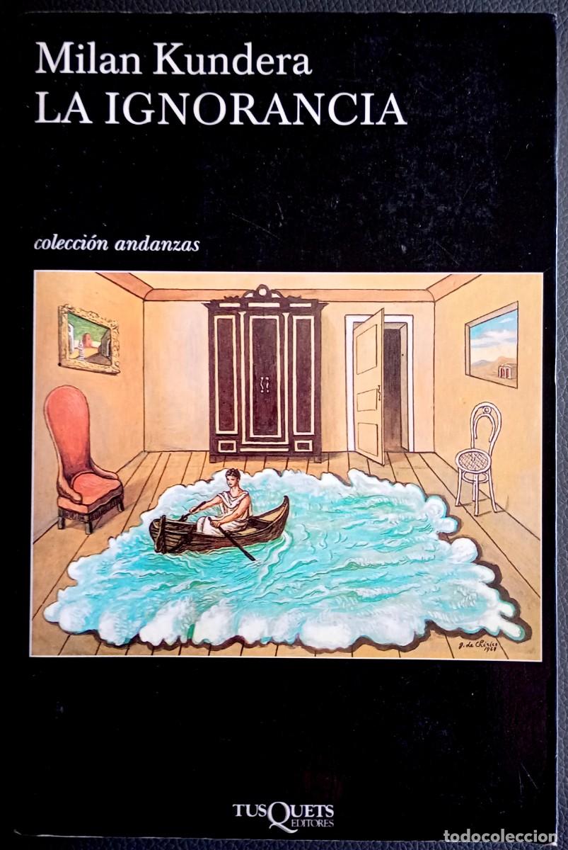 Libros de segunda mano: Milan Kundera . La ignorancia . Tusquets - Foto 1