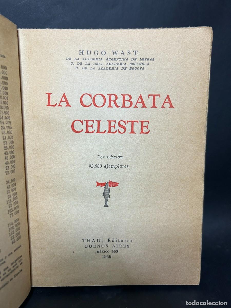 Libros de segunda mano: HUGO WAST - LA CORBATA CELESTE - 1949 - Foto 3