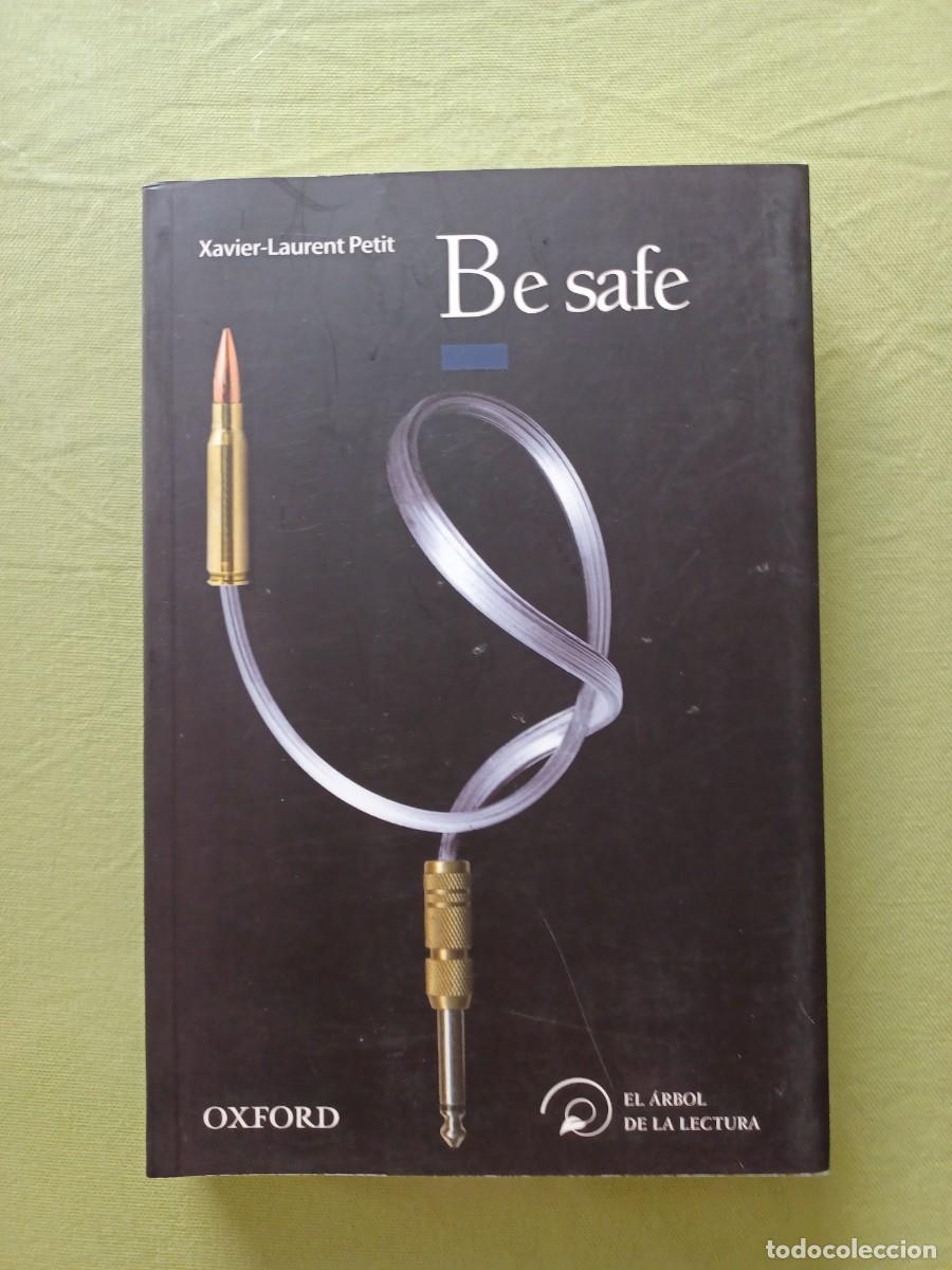 Libros de segunda mano: BE SAFE / Xavier-Laurent Petit. - Foto 1