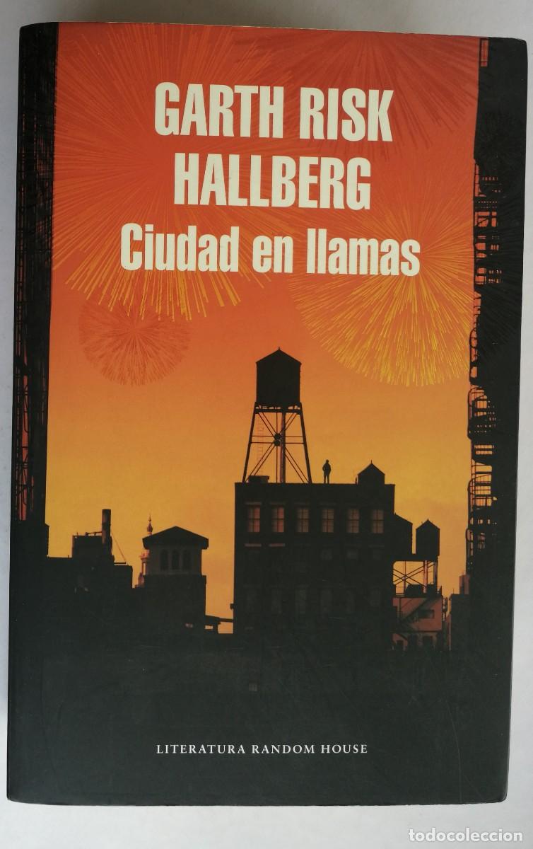 Libros de segunda mano: CIUDAD EN LLAMAS, GARTH RISK HALLBERG, RANDOM HOUSE - Foto 1