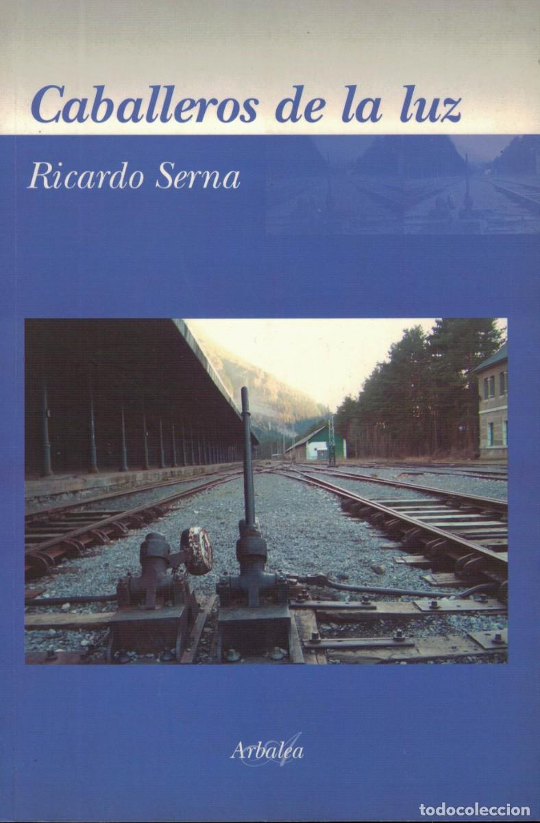 Libros de segunda mano: Ricardo Serna, Caballeros de la luz - Foto 1