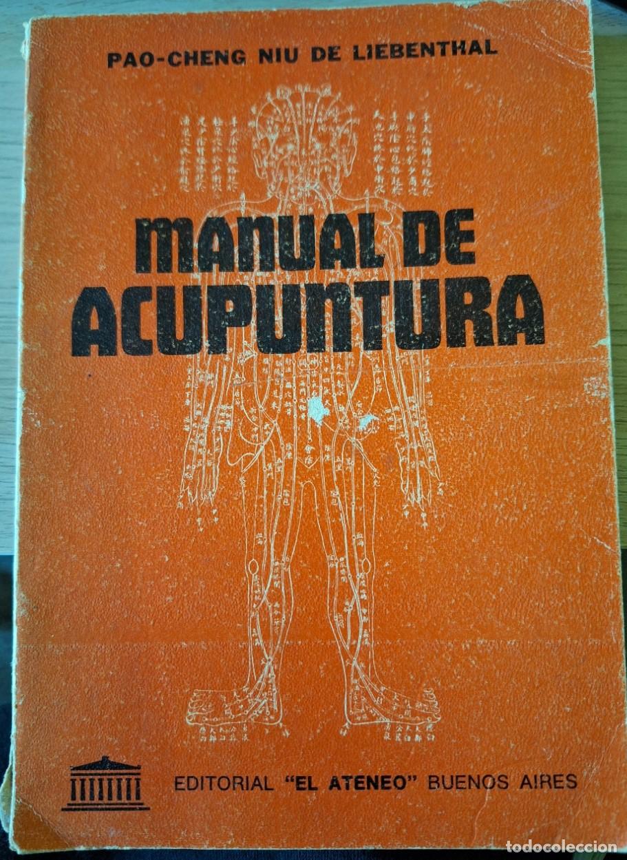 Libri di seconda mano: MANUAL DE ACUPUNTURA. - LIEBENTHAL, Pao Cheng Niu de.