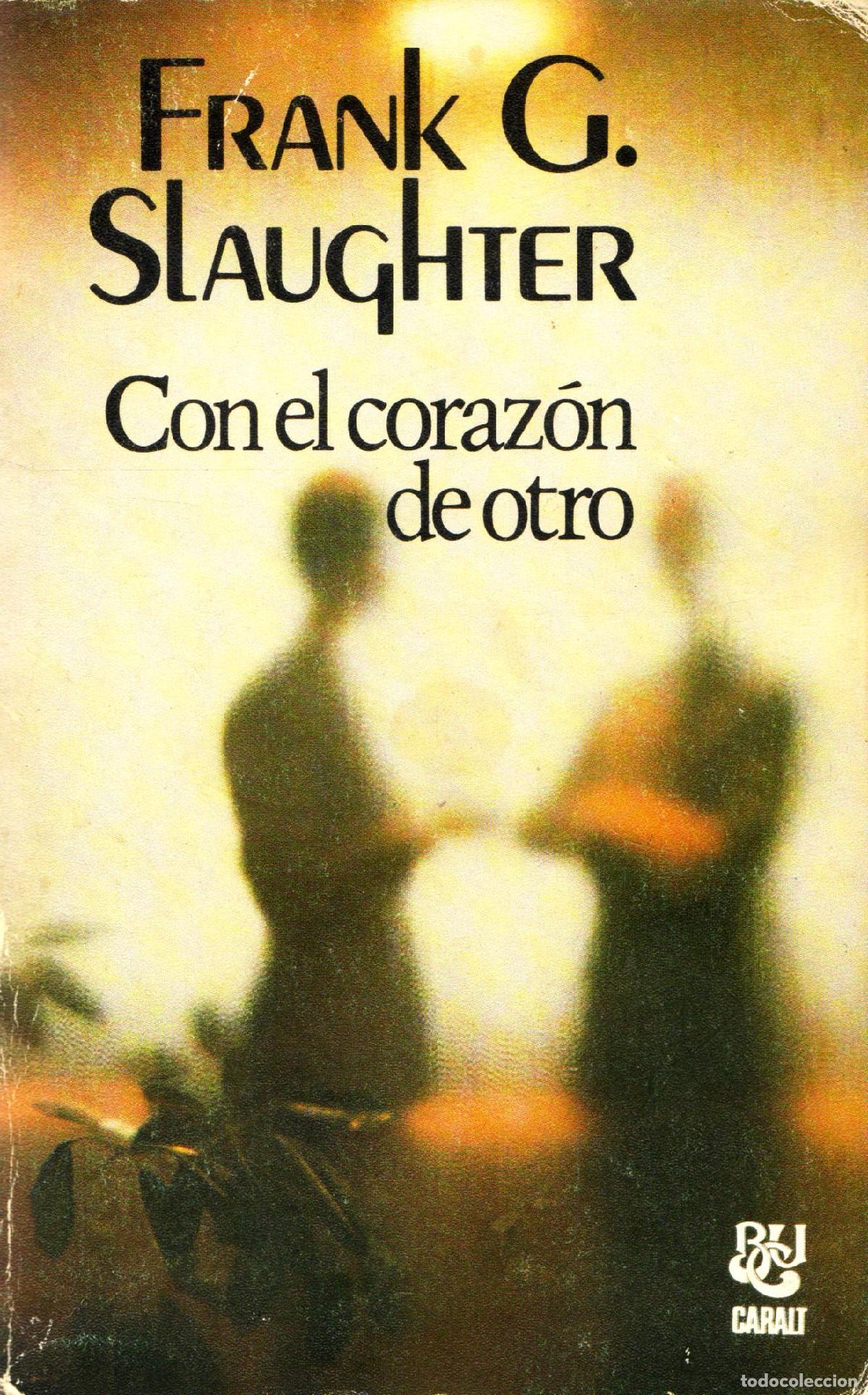 Libros de segunda mano: Con el corazon de otro - G. Slaughter, Frank - Foto 1