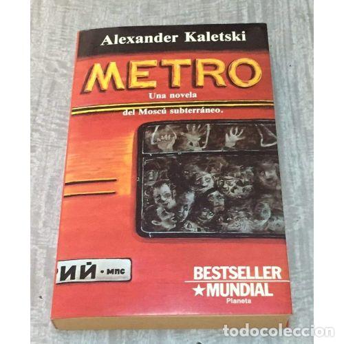 Gebrauchte B&uuml;cher: Metro: Una Novela del Mosc&uacute; Subterr&aacute;neo - Alexander Kaletski - Planeta - 1987, 1&ordf; ed. - Contempor&aacute;ne