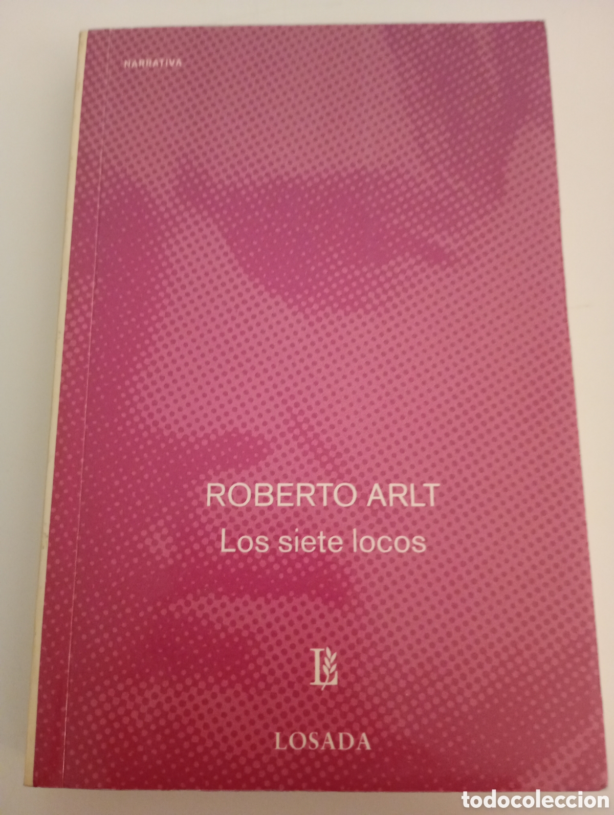 Libros de segunda mano: Roberto Arlt . Los siete locos .Ed Losada. - Foto 1