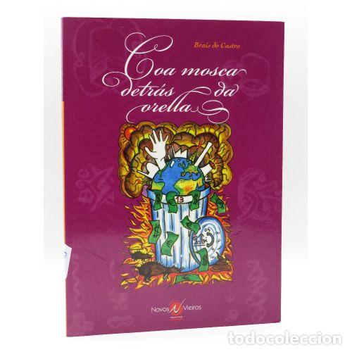 Gebrauchte B&uuml;cher: Coa Mosca Detras Da Orella - Vrais Do Castro - Novos Vieiros - 2004