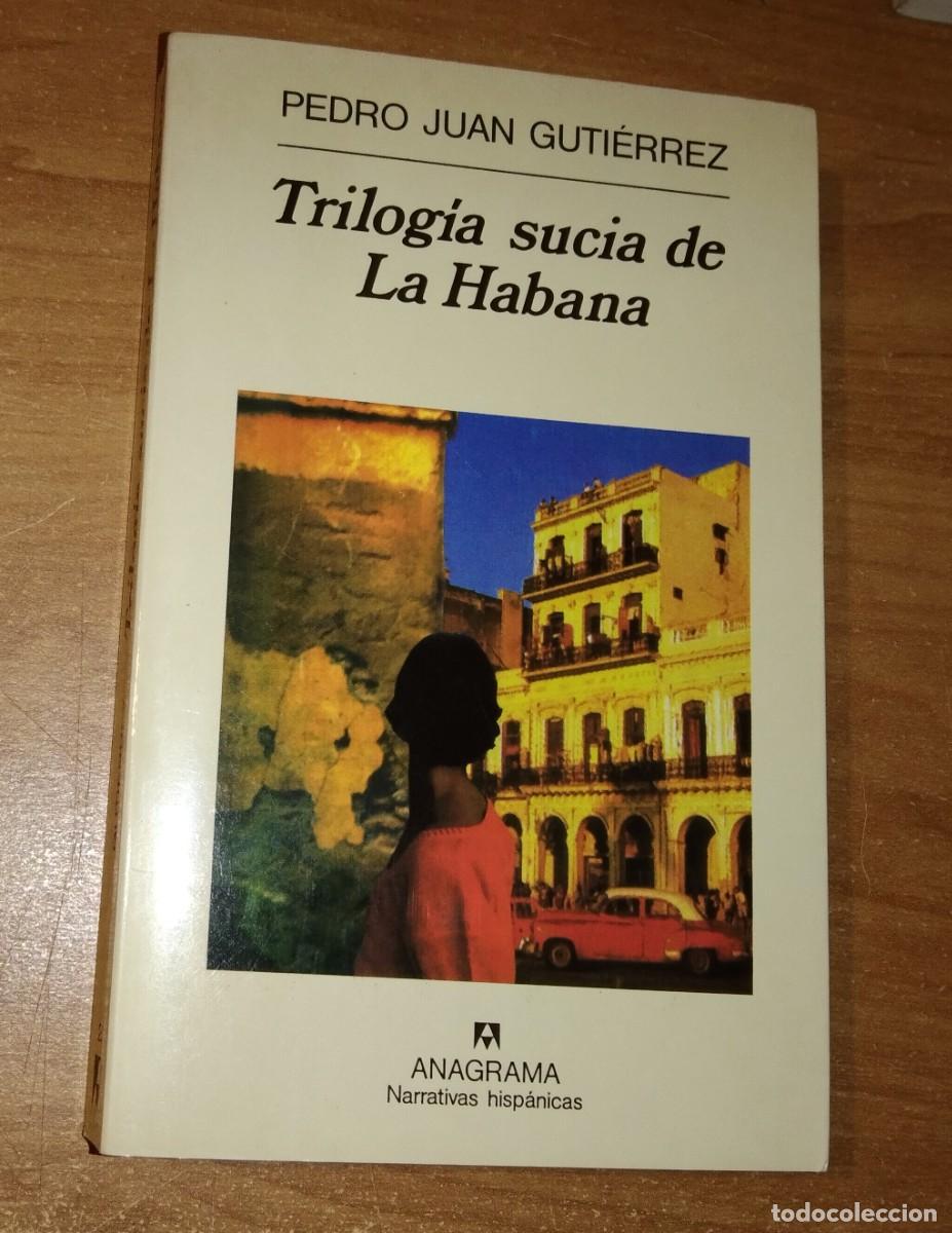 Libros de segunda mano: PEDRO JUAN GUTI&Eacute;RREZ - TRILOG&Iacute;A SUCIA DE LA HABANA - ANAGRAMA, 2005