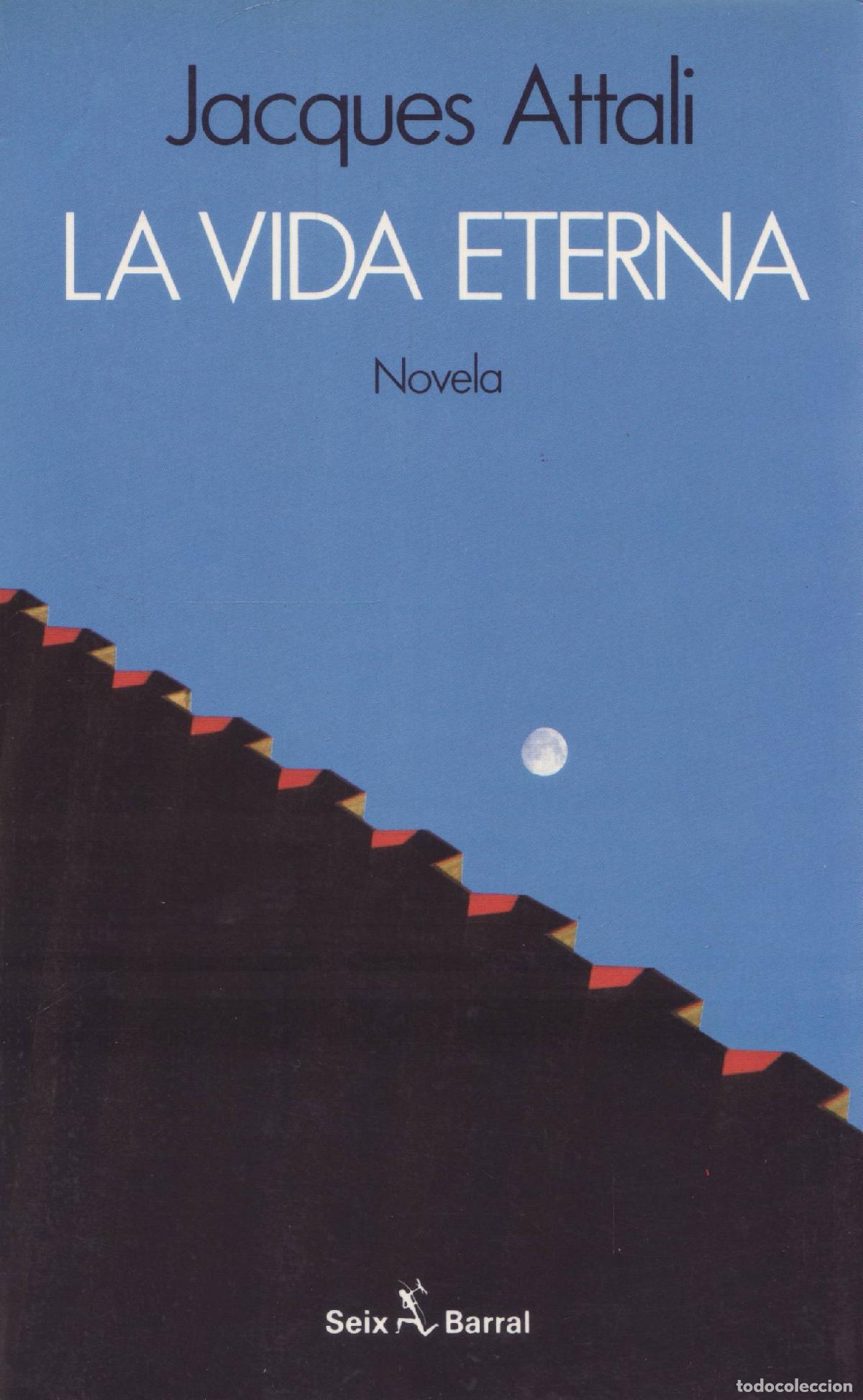 Libros de segunda mano: La vida eterna - Attali, Jacques - Foto 1