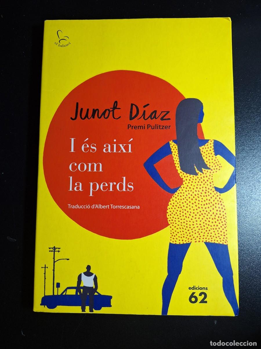 Libros de segunda mano: I &eacute;s aix&iacute; com la perds - Junot D&iacute;az - Foto 1