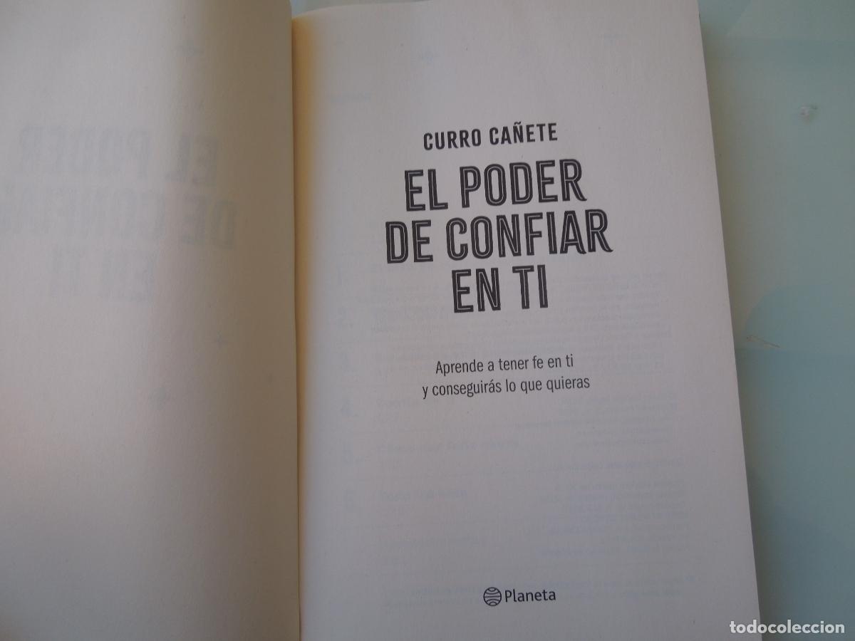Libros de segunda mano: EL PODER DE CONFIAR EN TI - CURRO CA&Ntilde;ETE - PLANETA 1&ordf; EDC 2019 - - Foto 3