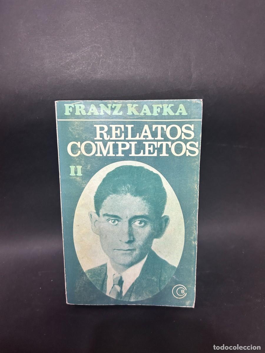 Libros de segunda mano: FRANZ KAFKA - RELATOS COMPLETOS - 1981 - Foto 1