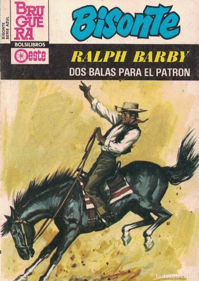 Gebrauchte B&uuml;cher: (A-005) - BISONTE SERIE AZUL N&ordm; 700 - DOS BALAS PARA EL PATRON - RALPH BARBY