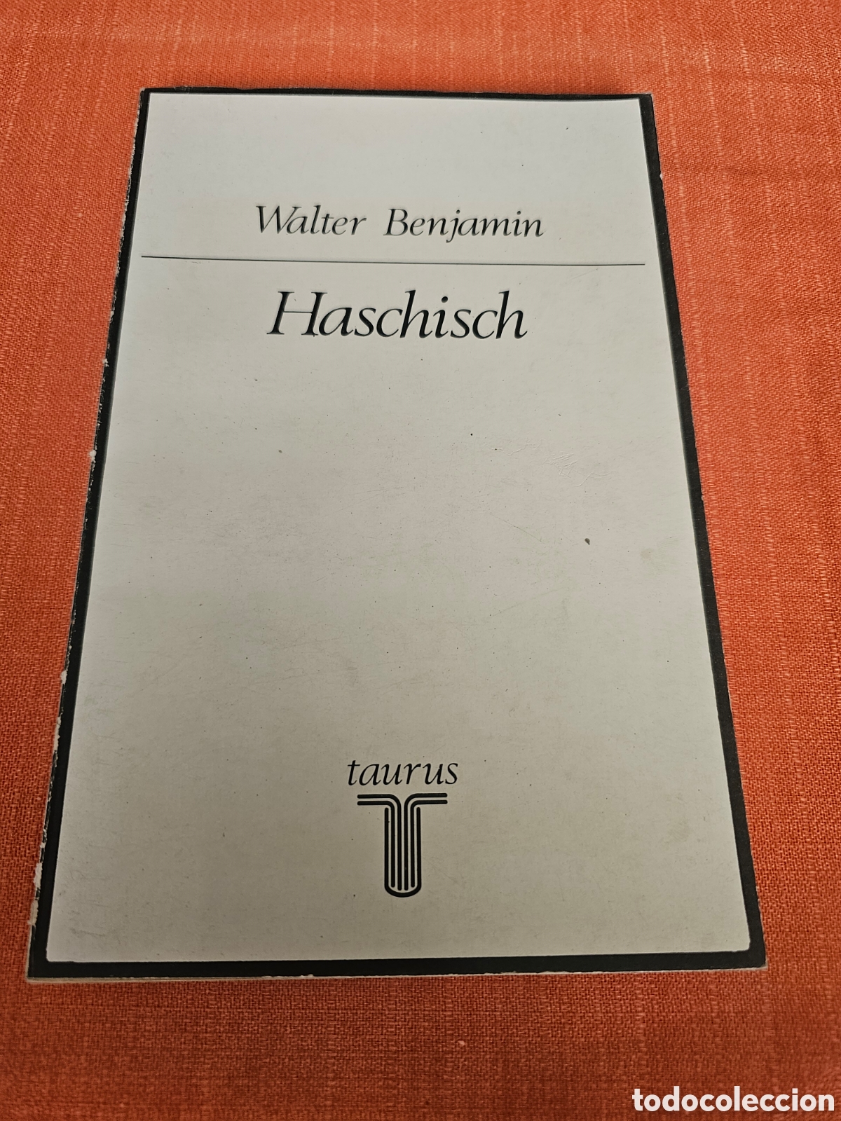 Libros de segunda mano: HASCHISCH. WALTER BENJAMIN. EDITORIAL TAURUS - Foto 1