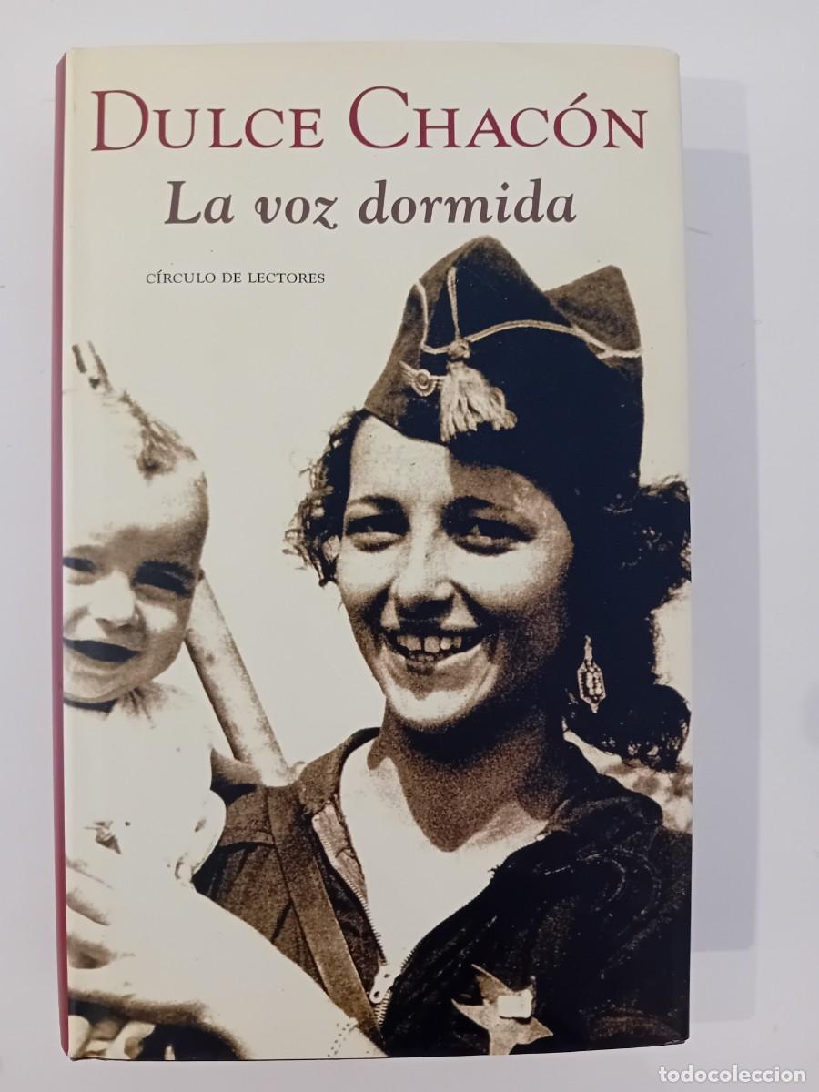 Libros de segunda mano: LA VOZ DORMIDA. DULCE CHAC&Oacute;N. C&Iacute;RCULO DE LECTORES. 2003 - Foto 1