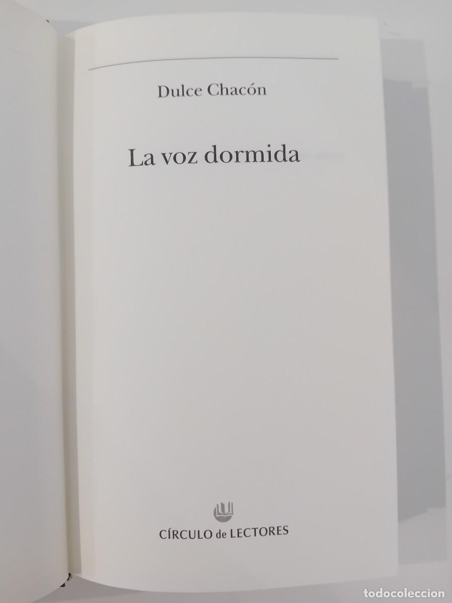 Libros de segunda mano: LA VOZ DORMIDA. DULCE CHAC&Oacute;N. C&Iacute;RCULO DE LECTORES. 2003 - Foto 4