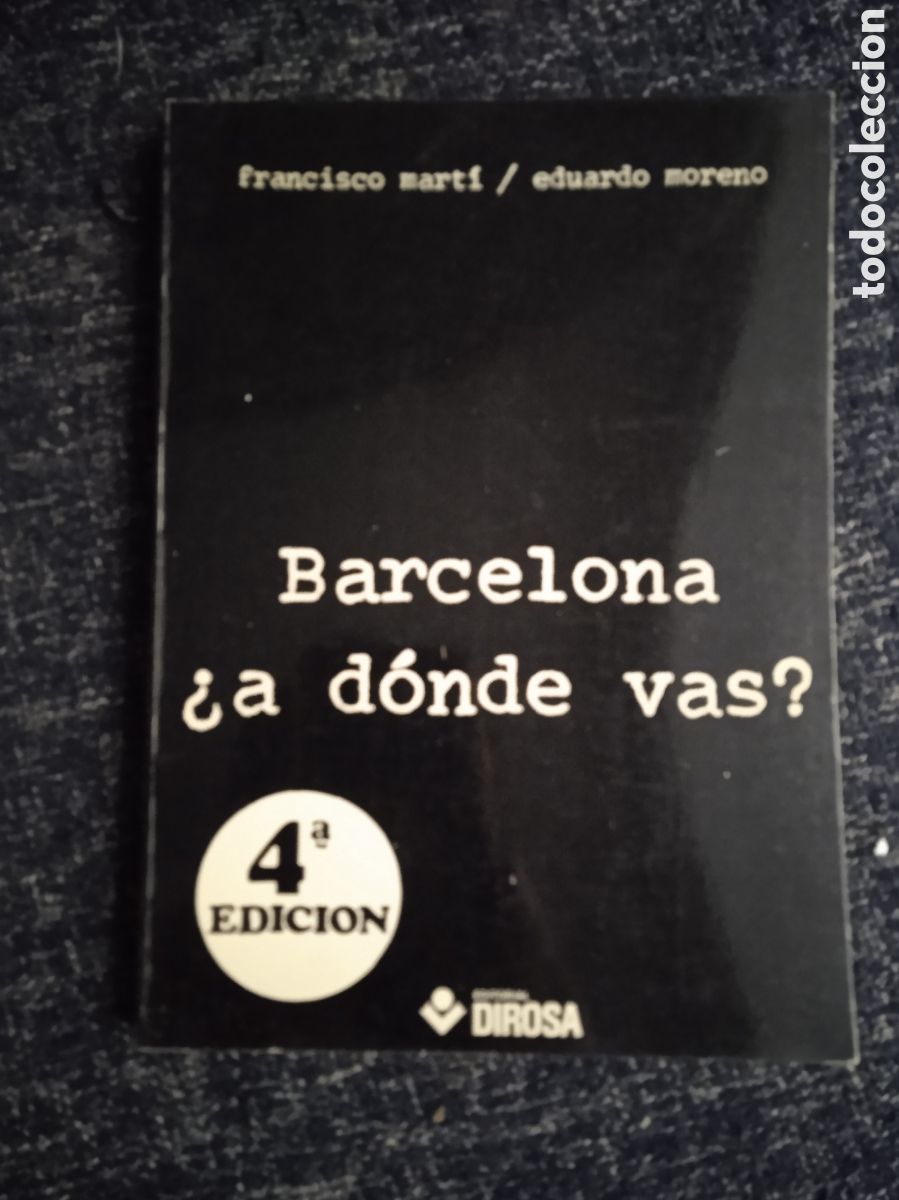 Libri di seconda mano: BARCELONA &iquest;A D&Oacute;NDE VAS?./ FRANCI MART&Iacute; / EDUARDO MORENO