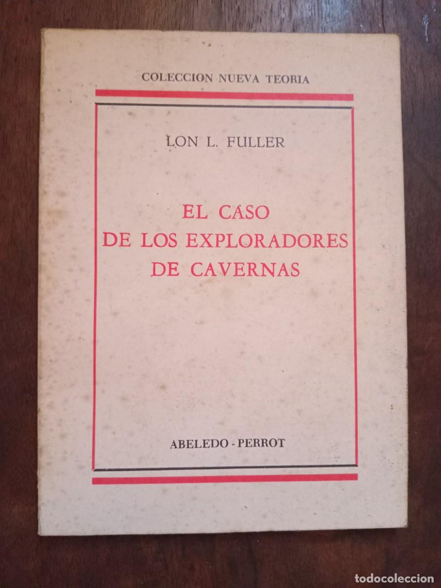 Libros de segunda mano: LON L. FULLER - EL CASO DE LOS EXPLORADORES DE CAVERNAS -