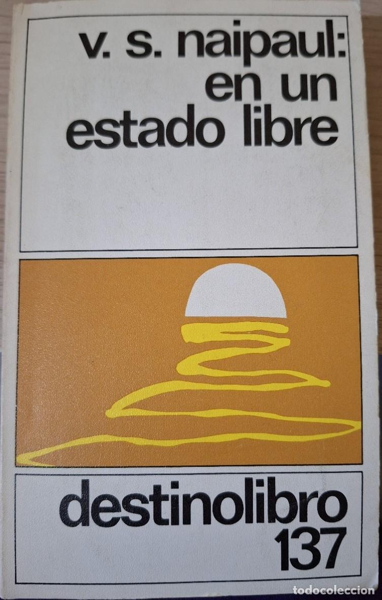 Libros de segunda mano: EN UN ESTADO LIBRE. - NAIPAUL, V.S. - Foto 1