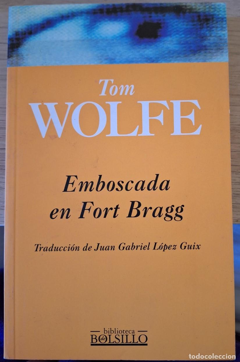 Libros de segunda mano: EMBOSCADA EN FORT BRAGG. - WOLFE, Tom. - Foto 1