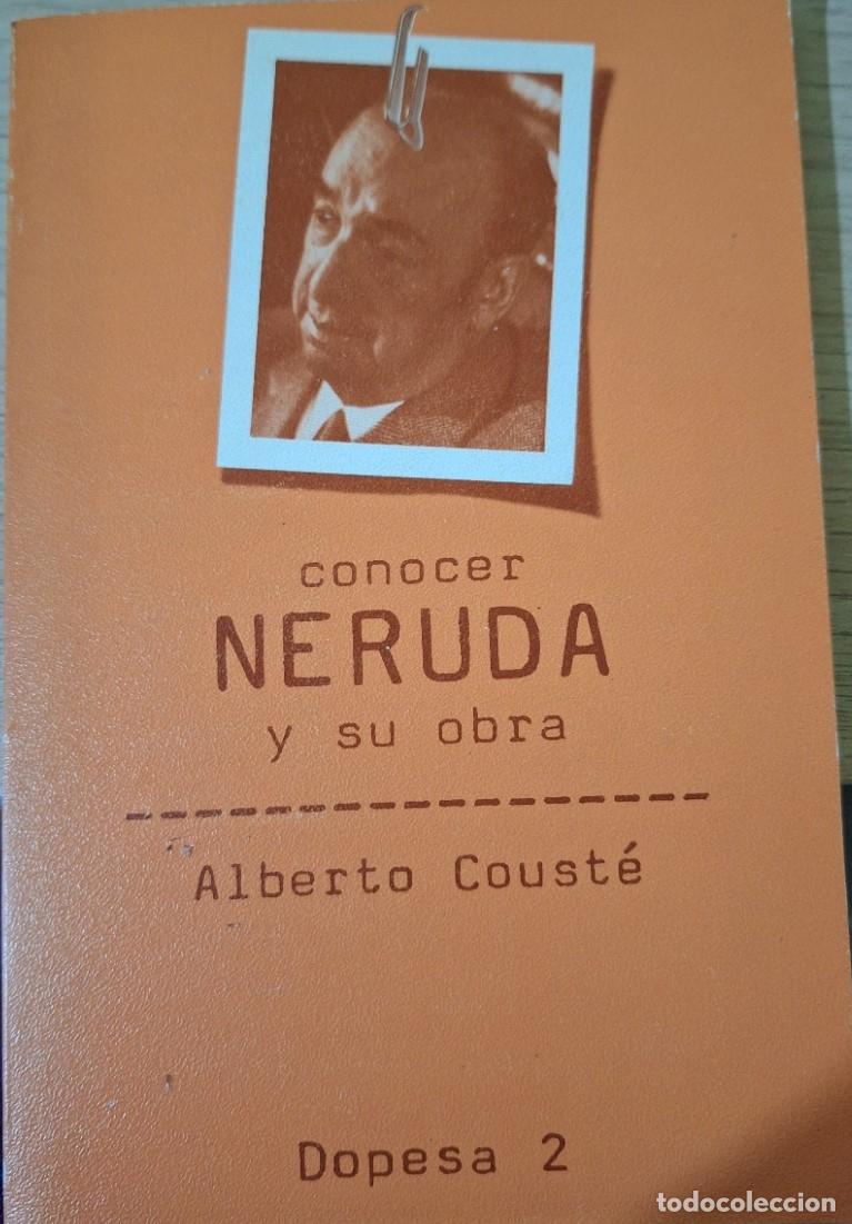 Libros de segunda mano: CONOCER NERUDA Y SU OBRA. - COUSTE, Alberto. - Foto 1