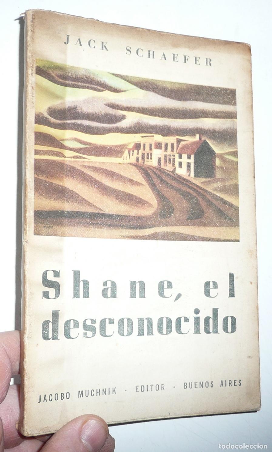 Libros de segunda mano: Shane, el desconocido - Jack Schaefer (Jacobo Muchnik Editores, 1956)