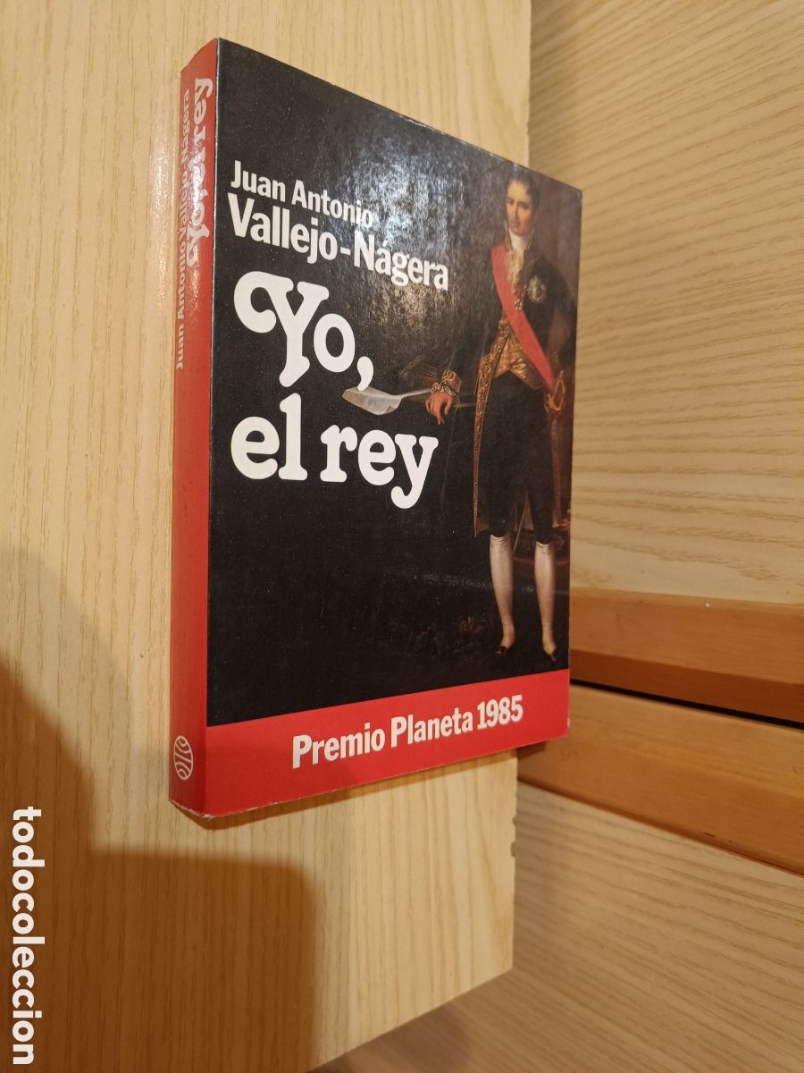 Libros de segunda mano: YO EL REY DE JUAN ANTONIO VALLEJO - N&Aacute;JERA. PREMIO PLANETA 1985. 1&ordf; EDICI&Oacute;N 1985