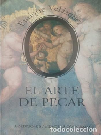 Libros de segunda mano: El arte de pecar de Enrique Vel&aacute;zquez
