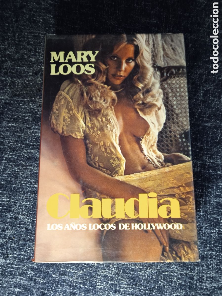 Libri di seconda mano: CLAUDIA, LOS A&Ntilde;OS LOCOS DE HOLLYWOOD. / MARY LOOS.-TAPA DURA