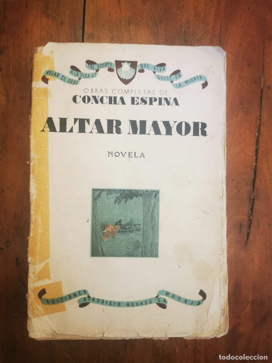 Libros de segunda mano: ESPINA, Concha. Altar mayor: novela - Foto 1