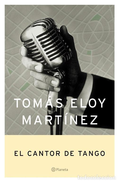 Libros de segunda mano: El cantor de tango. - Martinez, Tomas Eloy. - Foto 1