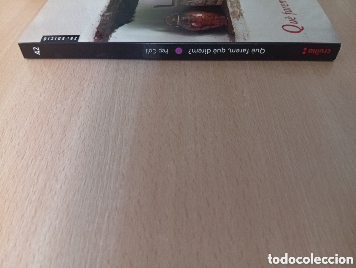 Libros de segunda mano: QU&Egrave; FAREM, QU&Egrave; DIREM?. Pep Coll - Foto 4